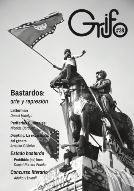 Bastardos: arte y represión. Revista Grifo – N° 38